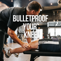 Bullet proof Your Knee